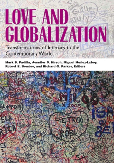 Love and Globalization : Transformations of Intimacy in the Contemporary World, PDF eBook