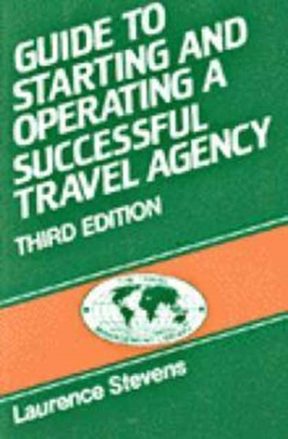 Guide to Starting & Operating a Travel Agency, Paperback / softback Book