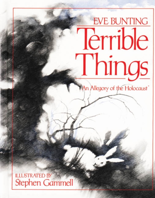 Terrible Things : An Allegory of the Holocaust, Paperback / softback Book