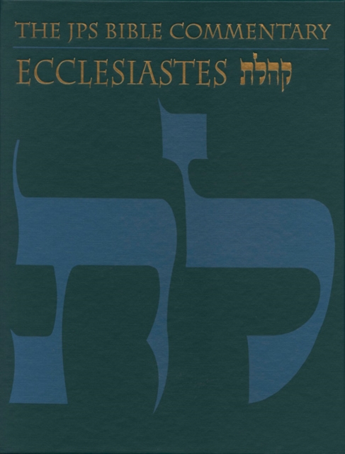 The JPS Bible Commentary: Ecclesiastes, Hardback Book