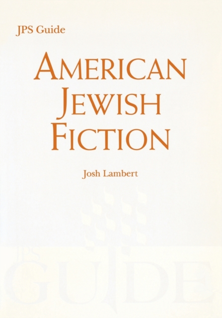 American Jewish Fiction : A JPS Guide, Paperback / softback Book