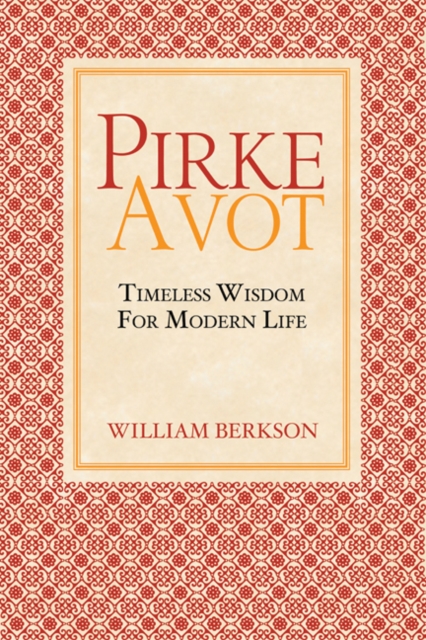 Pirke Avot : Timeless Wisdom for Modern Life, Paperback / softback Book