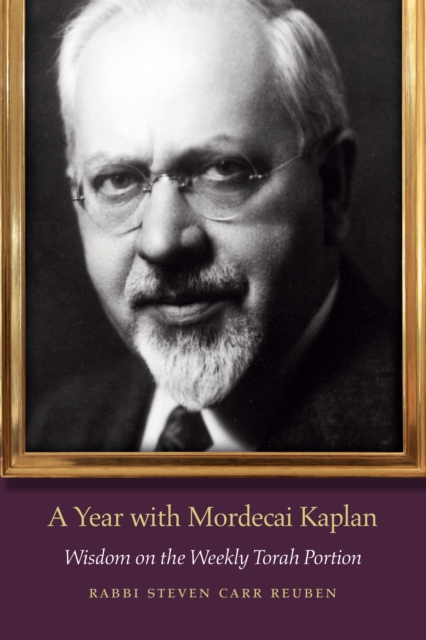 A Year with Mordecai Kaplan : Wisdom on the Weekly Torah Portion, Paperback / softback Book