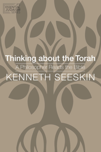 Thinking about the Torah : A Philosopher Reads the Bible, EPUB eBook