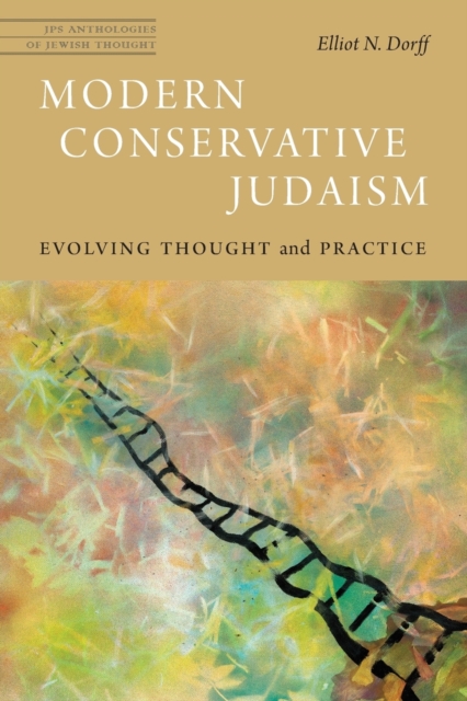 Modern Conservative Judaism : Evolving Thought and Practice, Paperback / softback Book