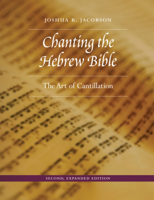 Chanting the Hebrew Bible : The Art of Cantillation, PDF eBook