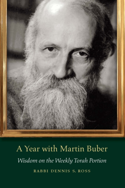 A Year with Martin Buber : Wisdom on the Weekly Torah Portion, Paperback / softback Book