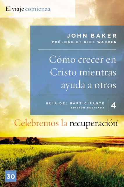 Celebremos la recuperacion Guia 4: Como crecer en Cristo mientras ayudas a otros : Un programa de recuperacion basado en ocho principios de las bienaventuranzas, EPUB eBook