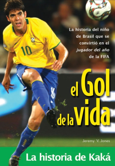 El Gol de la Vida : La Historia de Kaka, Paperback / softback Book