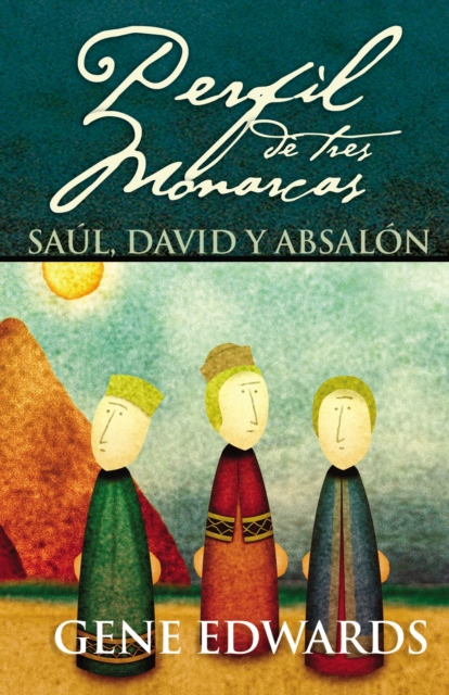 Perfil de tres monarcas : Saul, David y Absalon, EPUB eBook