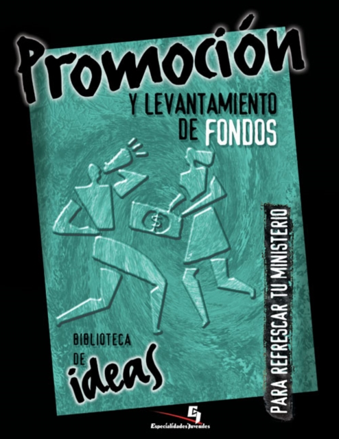 Biblioteca de Ideas: Promoci?n Y Levantamiento de Fondos, Paperback / softback Book