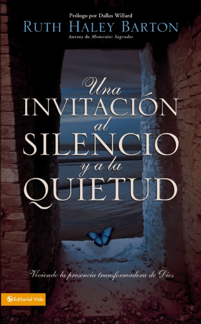 Una Invitacion al silencio y a la quietud : Viviendo la presencia transformadora de Dios, EPUB eBook
