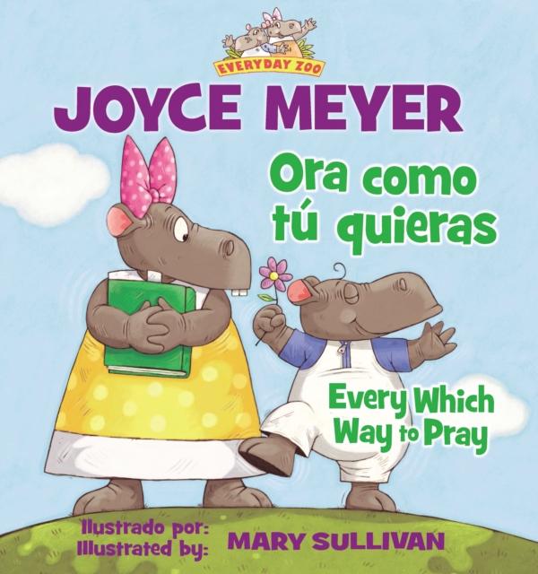 Every Which Way To Pray (Bilingual) / Ora como tu quieras (Bilingue), Paperback / softback Book