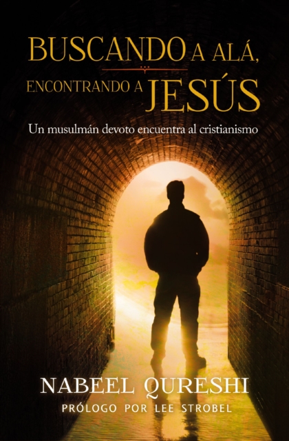 Buscando a Ala,  encontrando a Jesus : Un musulman devoto encuentra al cristianismo, EPUB eBook