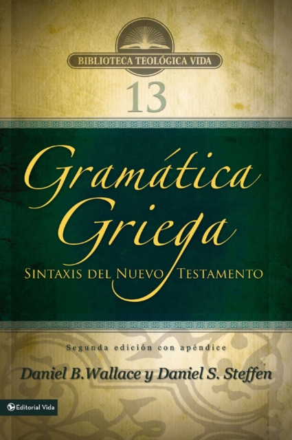 Gramatica griega: Sintaxis del Nuevo Testamento - Segunda edicion con apendice, EPUB eBook