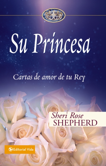 Su Princesa : Cartas de amor de tu Rey, EPUB eBook