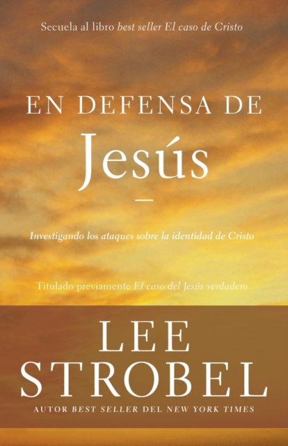 En Defensa de Jes?s : Investigando Los Ataques Sobre La Identidad de Cristo, Paperback / softback Book