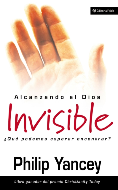 Alcanzando al Dios invisible :  Que podemos esperar encontrar?, EPUB eBook