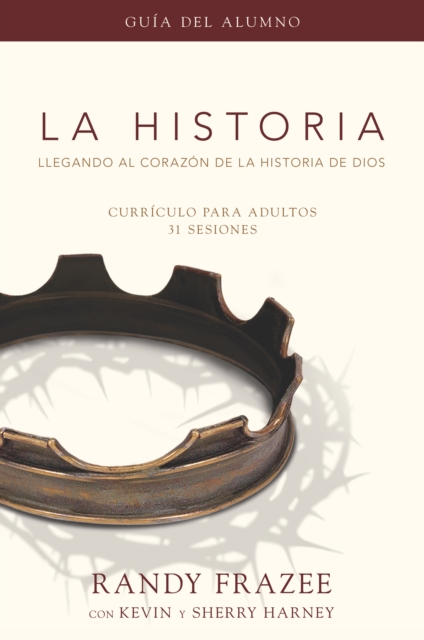 La Historia curriculo, guia del alumno : Llegando al corazon de La Historia de Dios, EPUB eBook
