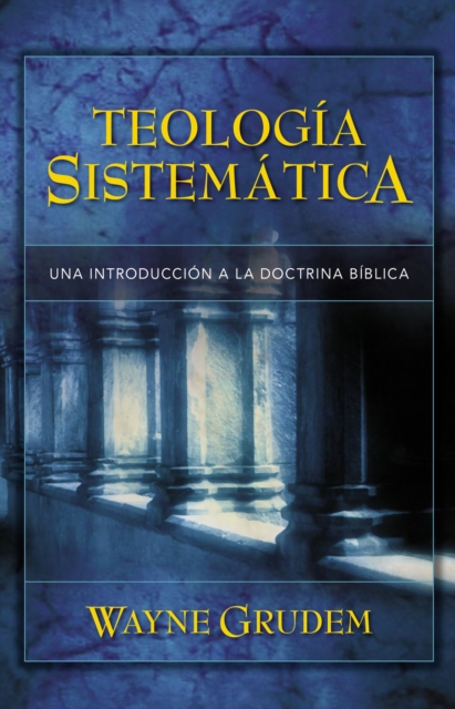 Teologia Sistematica de Grudem : Introduccion a la doctrina biblica, EPUB eBook