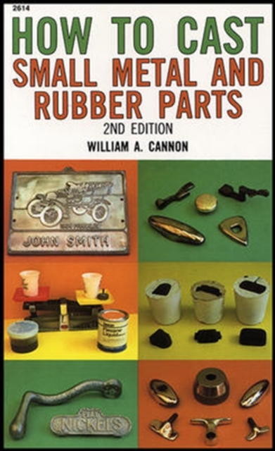 How to Cast Small Metal and Rubber Parts, Paperback / softback Book