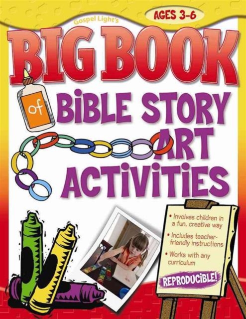 The Big Book of Bible Story Art Activities : For Ages 4 to 6, Paperback Book