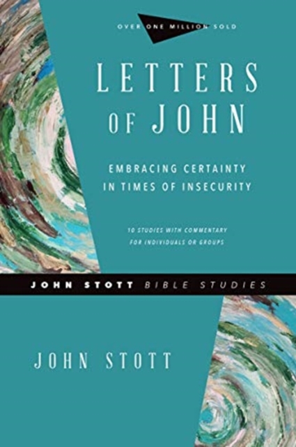 Letters of John – Embracing Certainty in Times of Insecurity, Paperback / softback Book