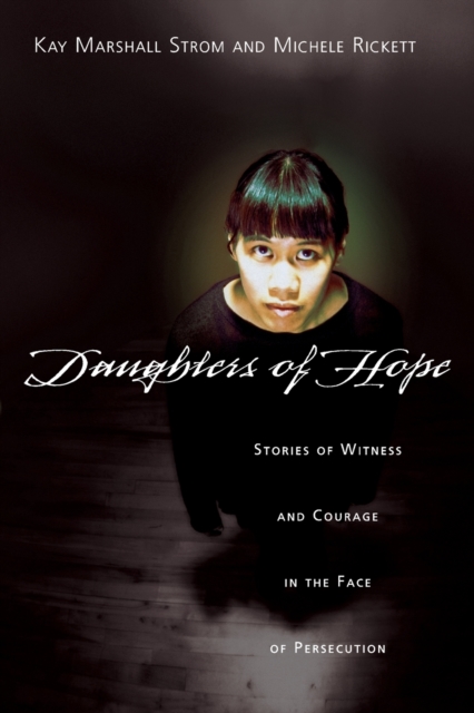 Daughters of Hope – Stories of Witness Courage in the Face of Persecution, Paperback / softback Book