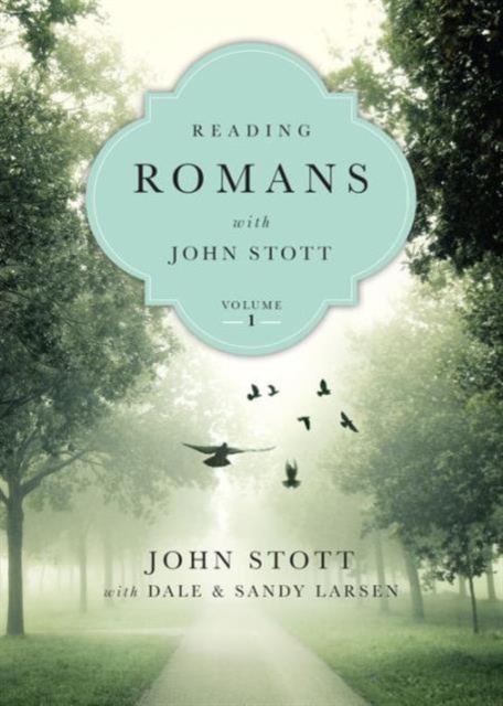 Reading Romans with John Stott – 10 Weeks for Individuals or Groups, Paperback / softback Book