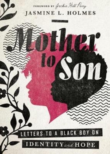 Mother to Son - Letters to a Black Boy on Identity and Hope, Hardback Book