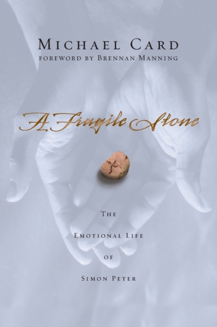 A Fragile Stone : The Emotional Life of Simon Peter, Paperback Book