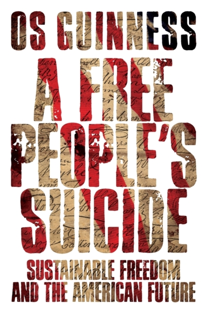 A Free People`s Suicide – Sustainable Freedom and the American Future, Paperback / softback Book