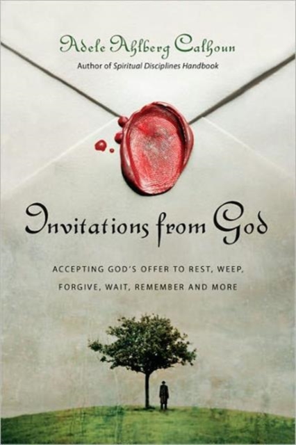 Invitations from God – Accepting God`s Offer to Rest, Weep, Forgive, Wait, Remember and More, Paperback / softback Book