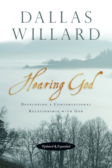 Hearing God - Developing a Conversational Relationship with God, Paperback / softback Book