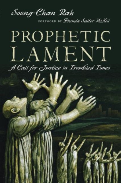 Prophetic Lament – A Call for Justice in Troubled Times, Paperback / softback Book