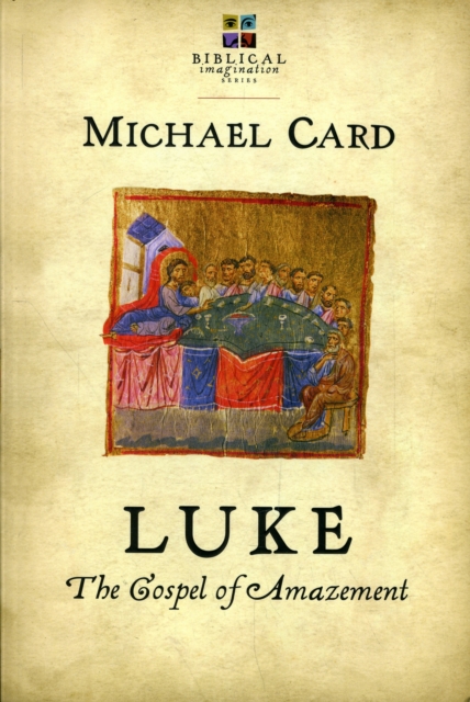 Luke: The Gospel of Amazement, Paperback / softback Book