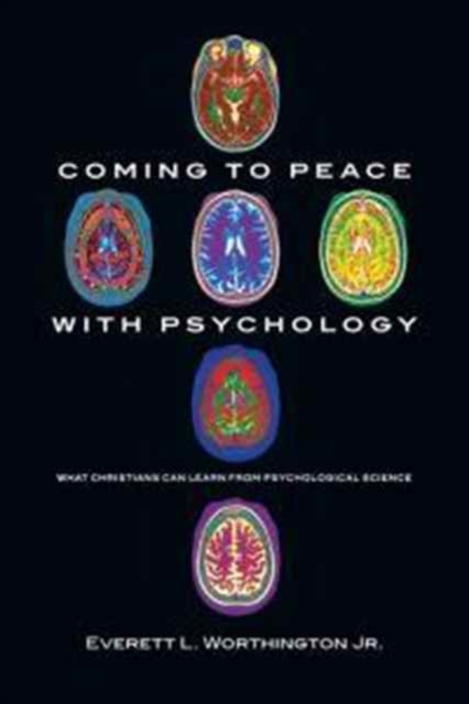 Coming to Peace with Psychology - What Christians Can Learn from Psychological Science, Paperback / softback Book