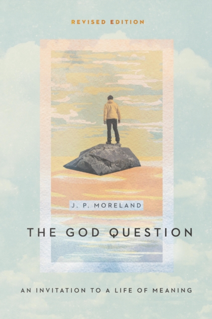 The God Question : An Invitation to a Life of Meaning, EPUB eBook