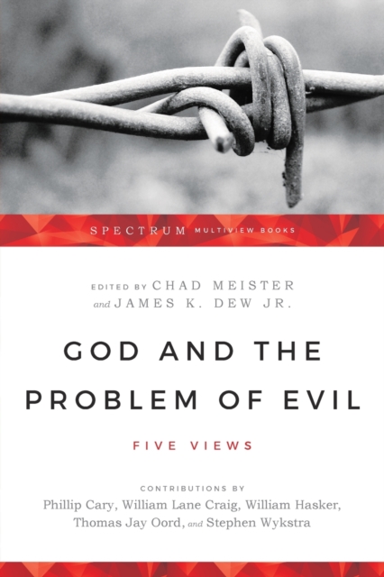 God and the Problem of Evil - Five Views, Paperback / softback Book