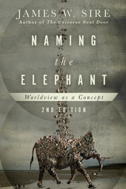 Naming the Elephant – Worldview as a Concept, Paperback / softback Book