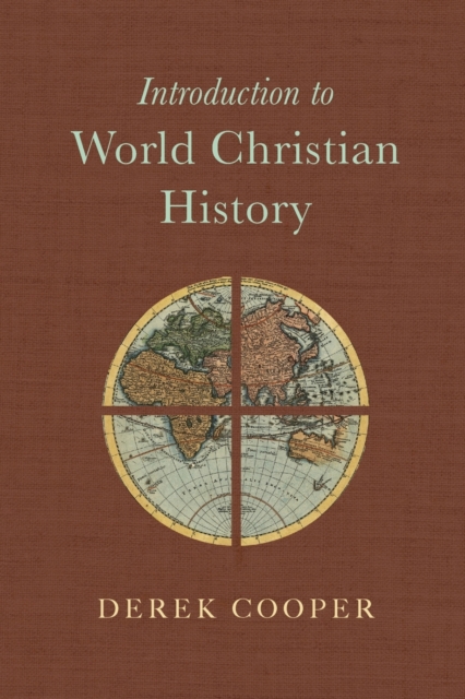 Introduction to World Christian History, Paperback / softback Book