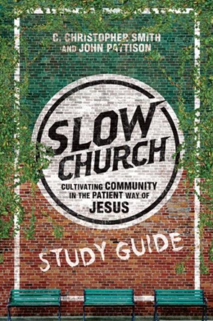 Slow Church Study Guide, Paperback / softback Book