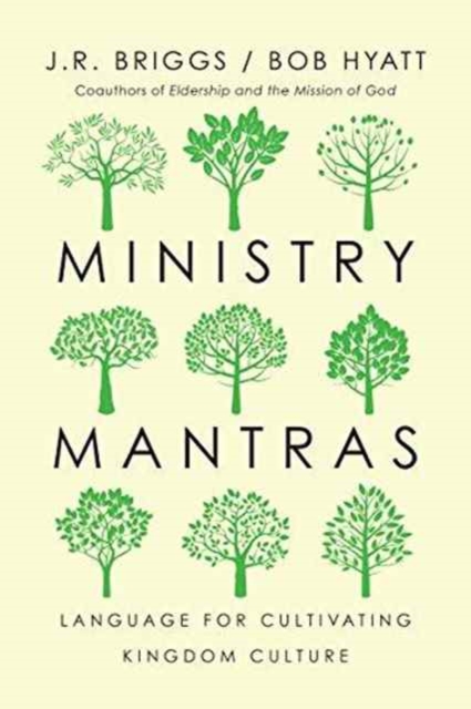 Ministry Mantras - Language for Cultivating Kingdom Culture, Paperback / softback Book