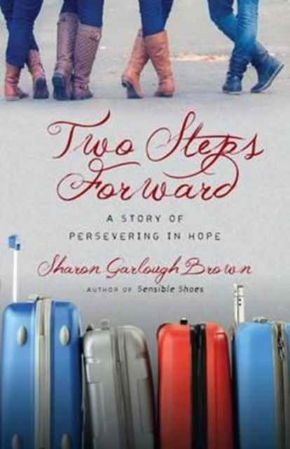 Two Steps Forward – A Story of Persevering in Hope, Paperback / softback Book
