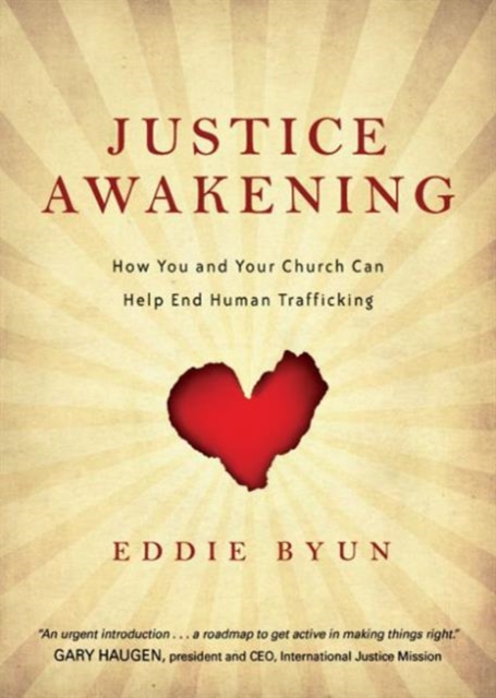 Justice Awakening - How You and Your Church Can Help End Human Trafficking, Paperback / softback Book