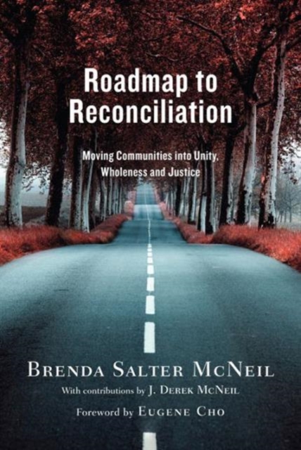 Roadmap to Reconciliation - Moving Communities into Unity, Wholeness and Justice, Hardback Book