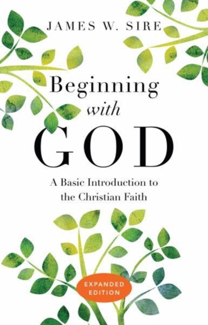 Beginning with God - A Basic Introduction to the Christian Faith, Paperback / softback Book