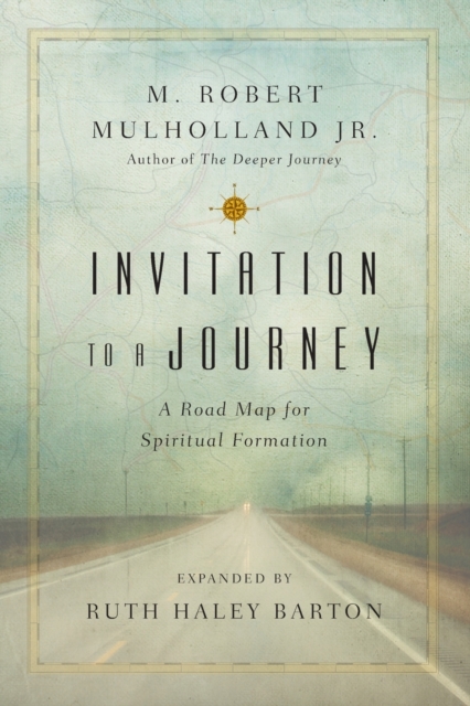 Invitation to a Journey - A Road Map for Spiritual Formation, Paperback / softback Book