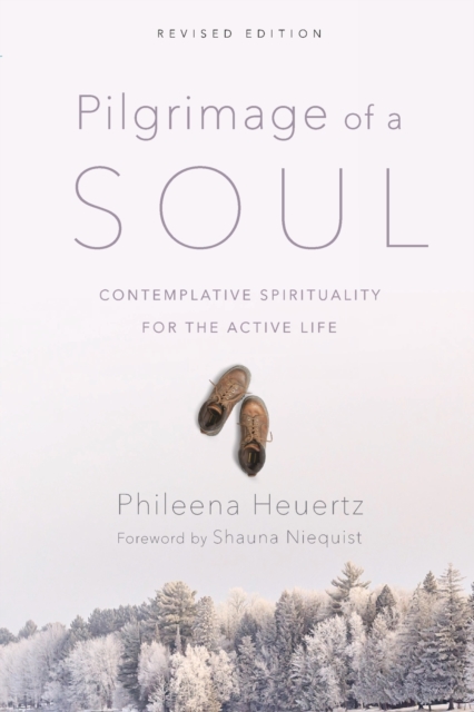 Pilgrimage of a Soul – Contemplative Spirituality for the Active Life, Paperback / softback Book