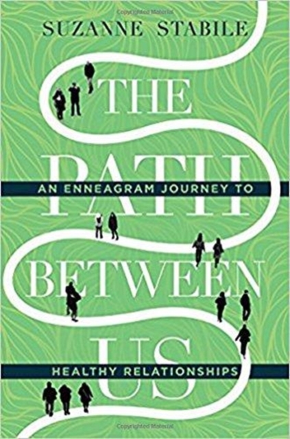 The Path Between Us - An Enneagram Journey to Healthy Relationships, Hardback Book